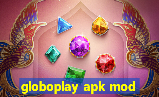 globoplay apk mod